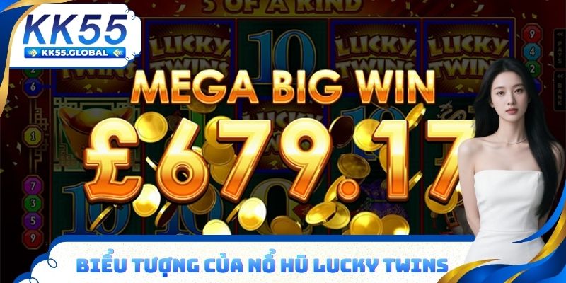 Các biểu tượng của nổ hũ Lucky Twins