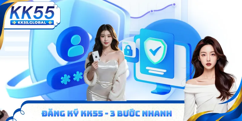 Đăng ký KK55 chỉ với 3 bước đơn giản