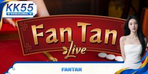 Fantan là gì? tìm hiểu cách chơi thông minh tại KK55