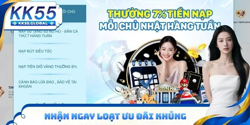 Nhận ngay hàng loạt ưu đãi khủng tại KK55