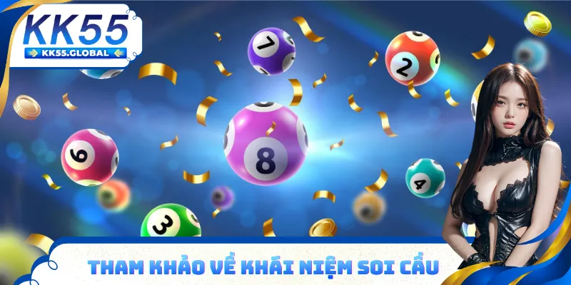 Tham khảo về khái niệm soi cầu trong xổ số nhà cái